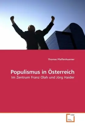 Cover: 9783639211139 | Populismus in Österreich | Im Zentrum Franz Olah und Jörg Haider