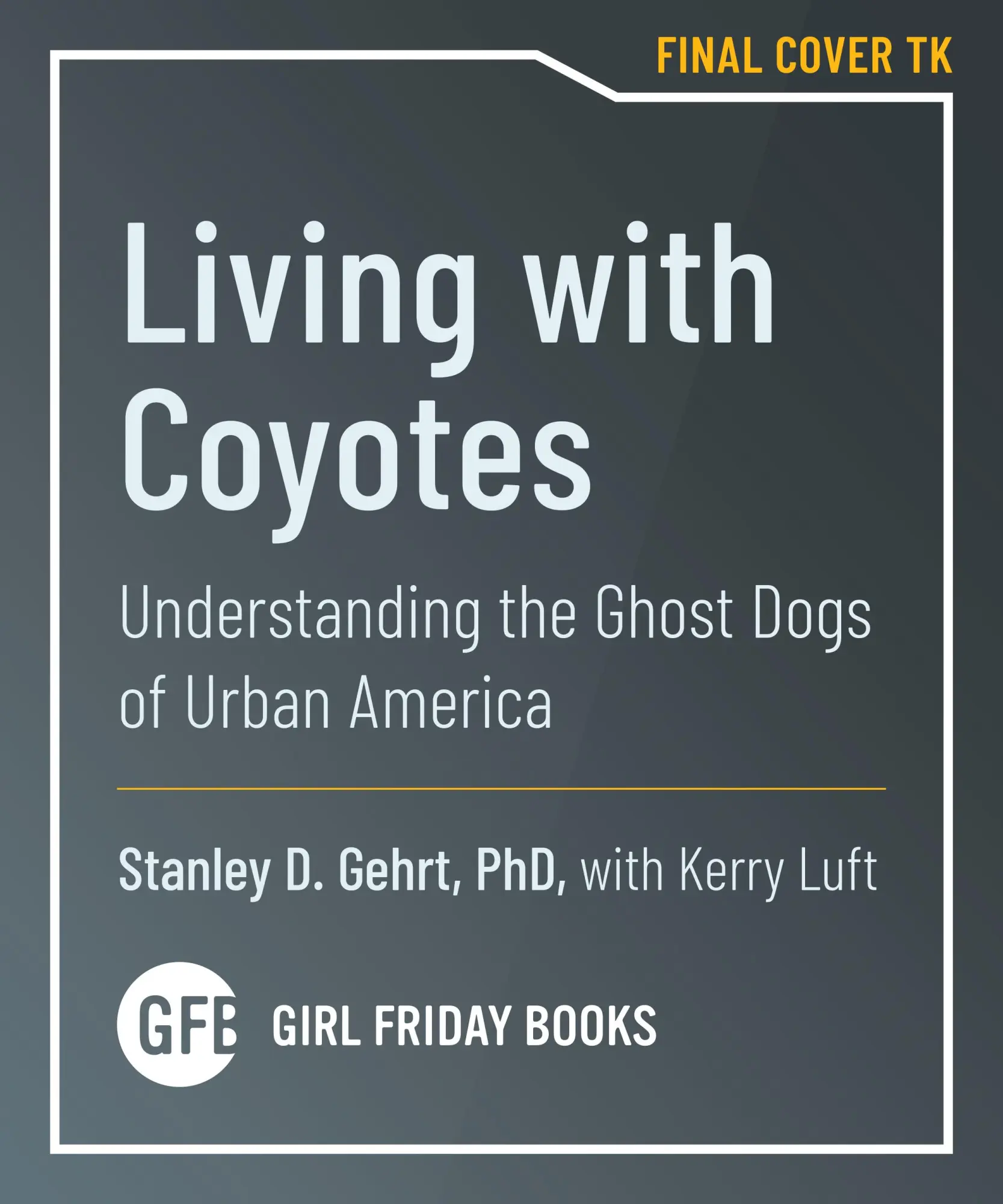 Bild: 9781959411239 | Living With Coyotes | Understanding the Ghost Dogs of Urban America
