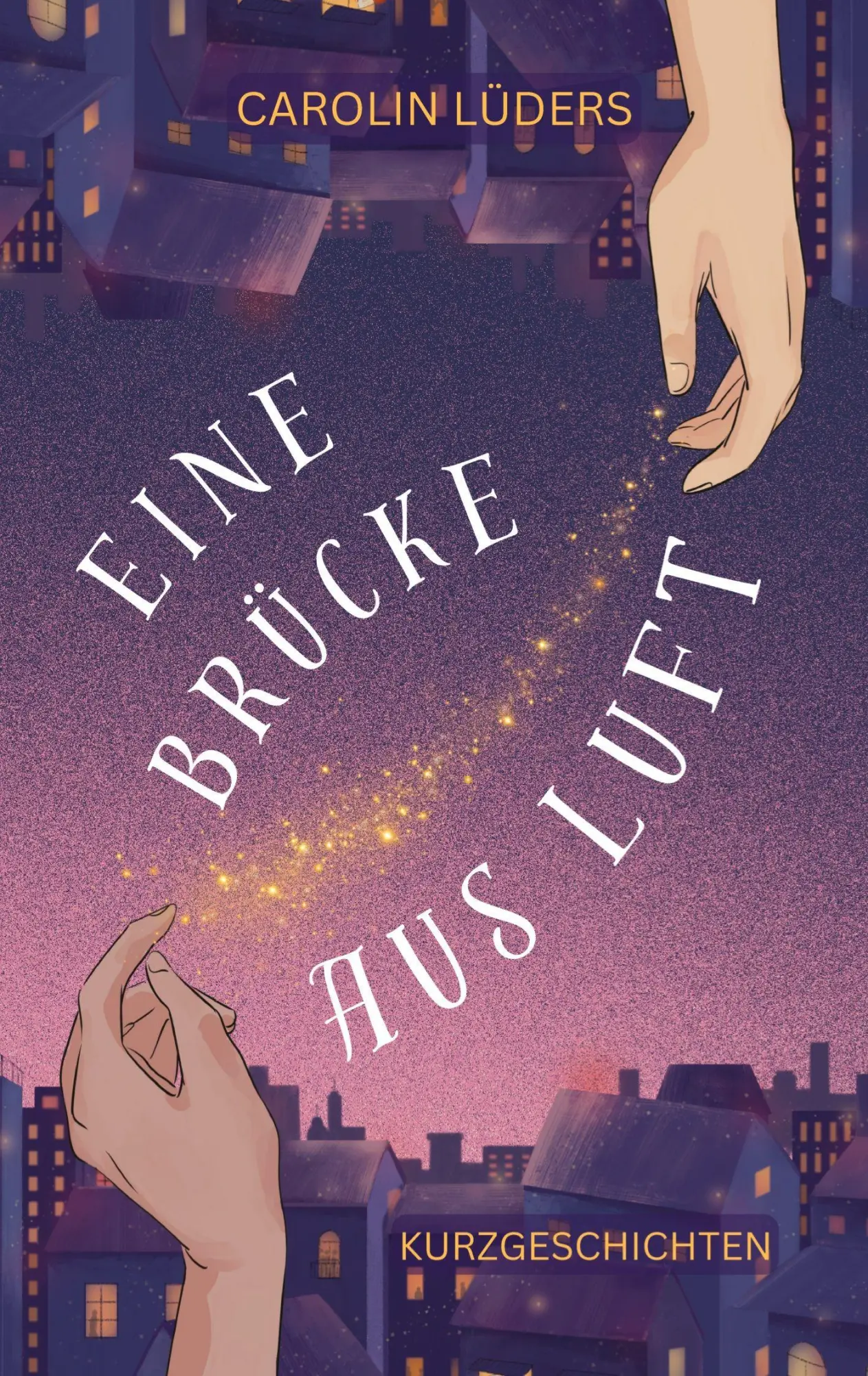 Cover: 9783384611239 | Eine Brücke aus Luft | Kurzgeschichten | Carolin Lüders | Taschenbuch