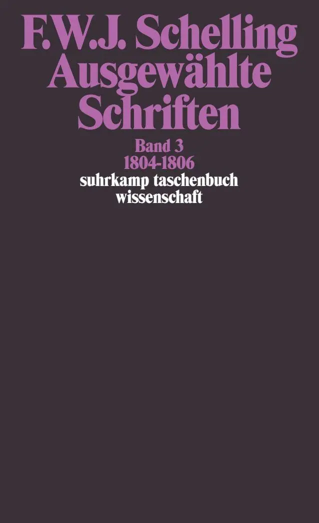 Cover: 9783518281239 | Ausgewählte Schriften in 6 Bänden | Band 3: 1804-1806 | Schelling