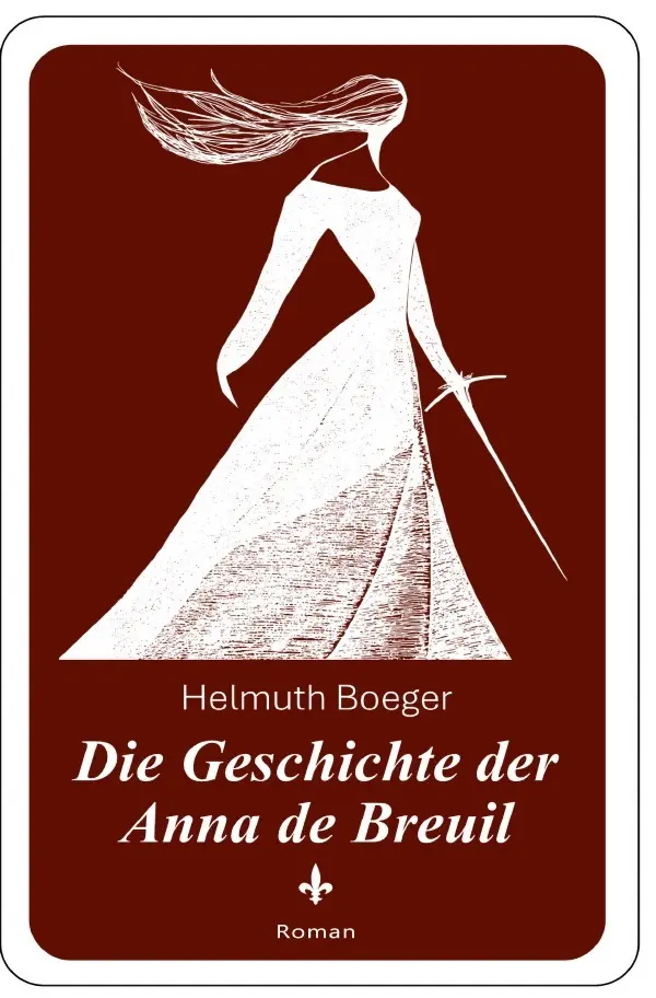 Cover: 9783565261239 | Die Geschichte der Anna de Breuil | Helmuth Boeger | Taschenbuch