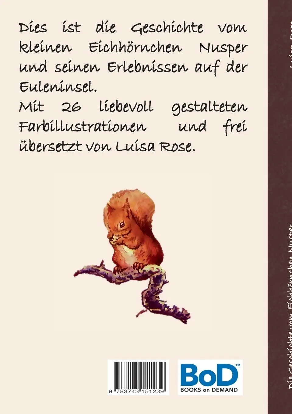 Rückseite: 9783743151239 | Die Geschichte vom Eichhörnchen Nusper | Frei übersetzt von Luisa Rose