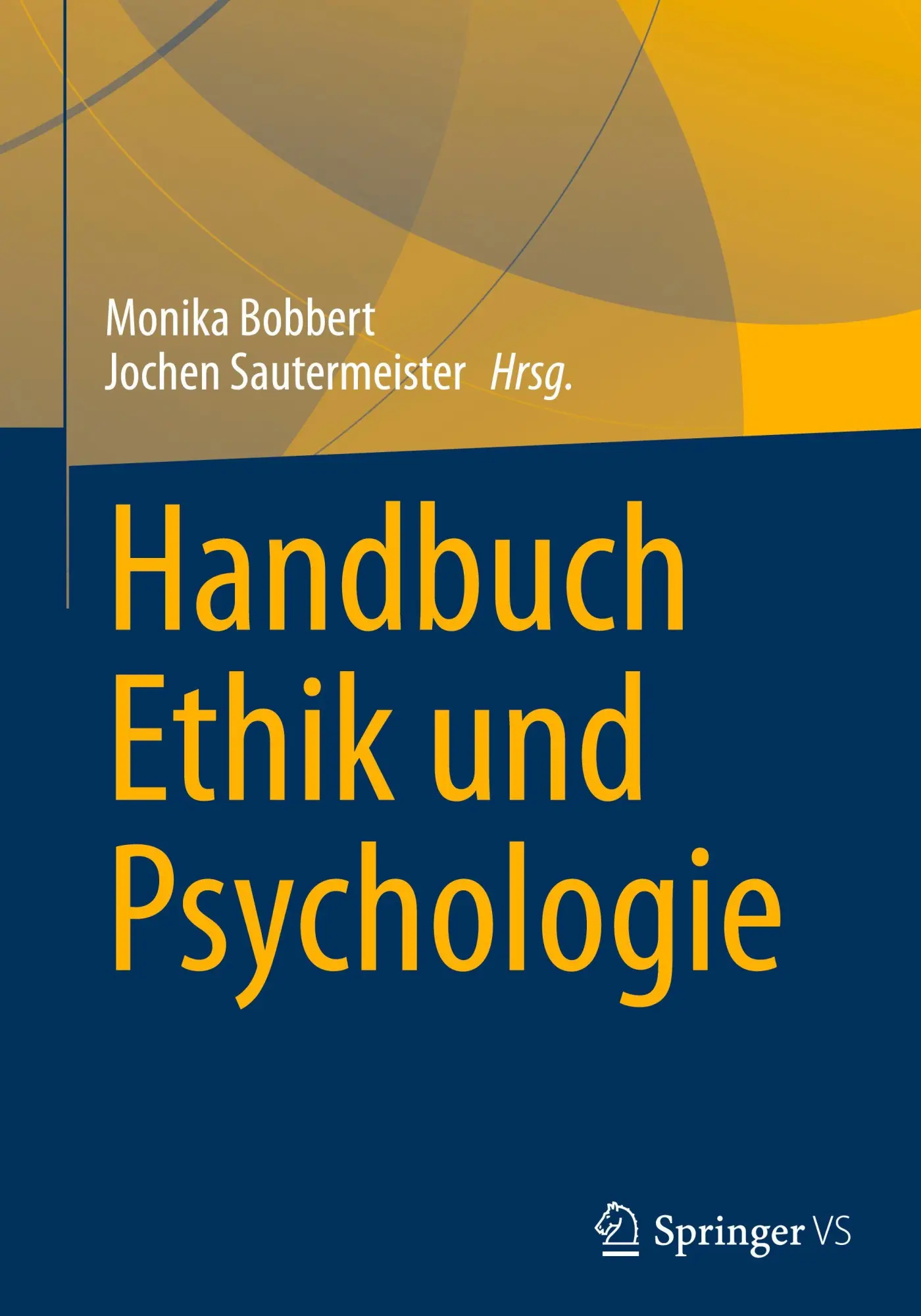 Cover: 9783658481339 | Handbuch Ethik und Psychologie | Monika Bobbert (u. a.) | Buch | xvi