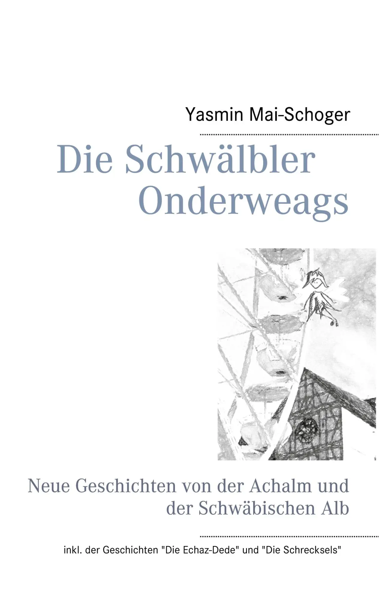 Cover: 9783753421339 | Die Schwälbler - Onderweags | Yasmin Mai-Schoger | Taschenbuch | 94 S.