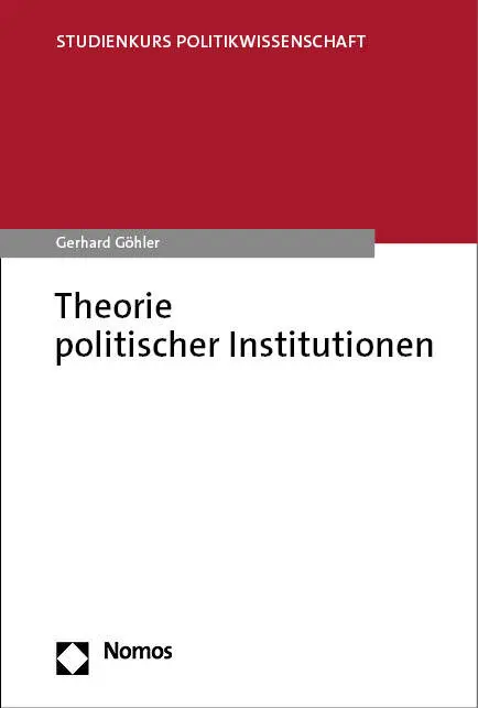 Cover: 9783756011339 | Theorie politischer Institutionen | Gerhard Göhler | Taschenbuch Cover: 9783756011339 | Theorie politischer Institutionen | Gerhard Göhler | Taschenbuch