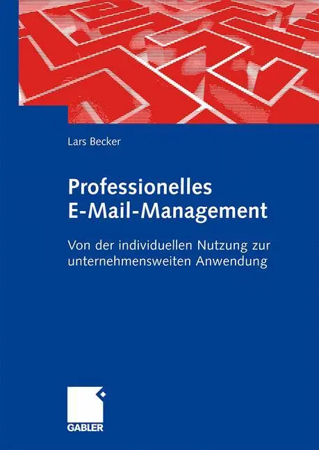 Cover: 9783834911339 | Professionelles E-Mail-Management | Lars Becker | Buch | viii | 2009