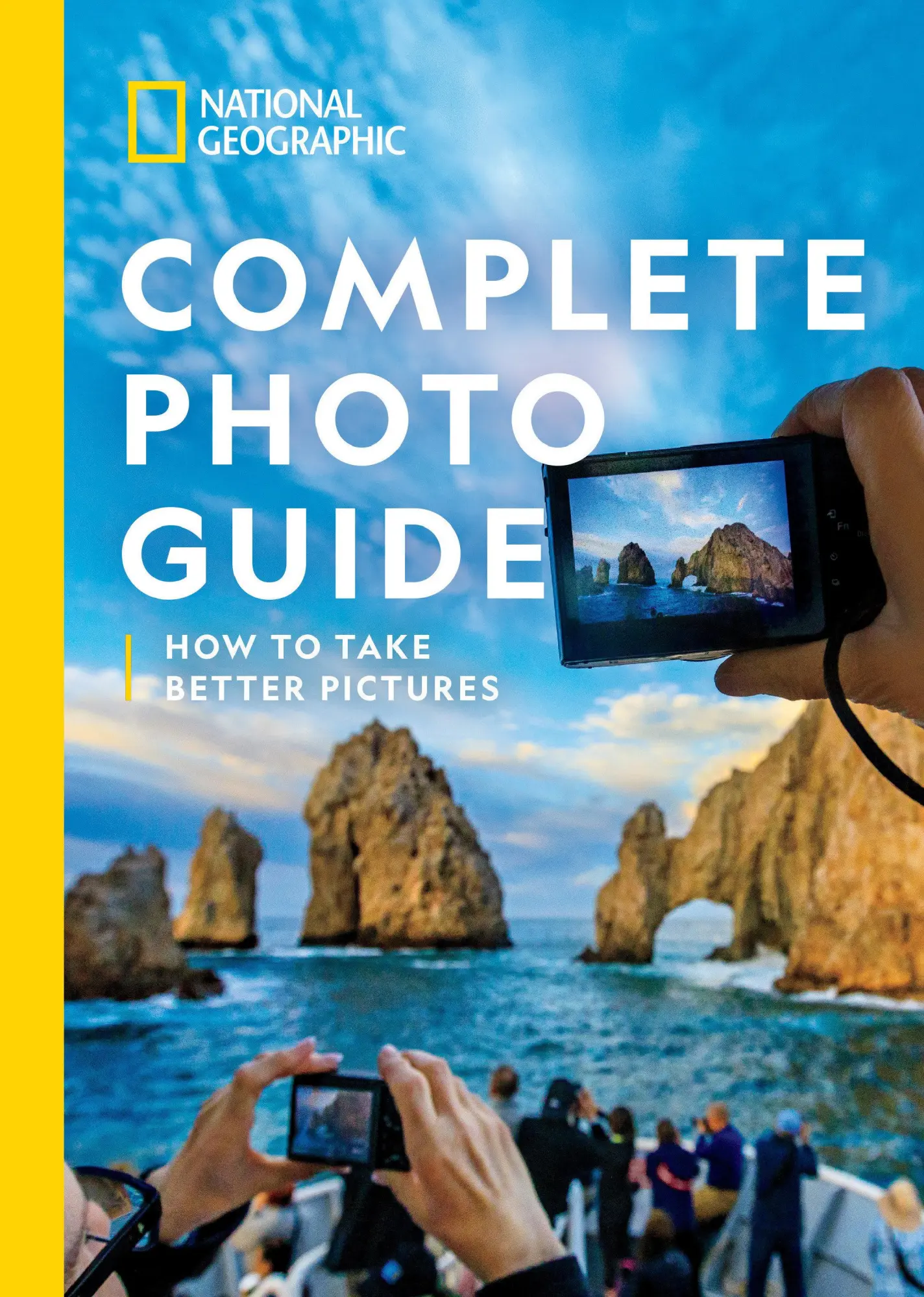 Cover: 9781426221439 | National Geographic Complete Photo Guide | How to Take Better Pictures
