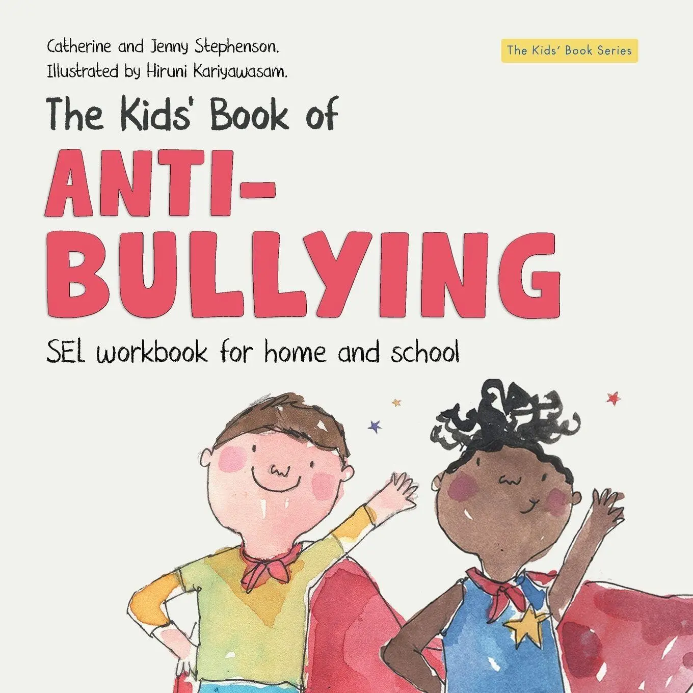 Cover: 9781739091439 | The Kids' Book of Anti-Bullying | Catherine Stephenson (u. a.) | Buch