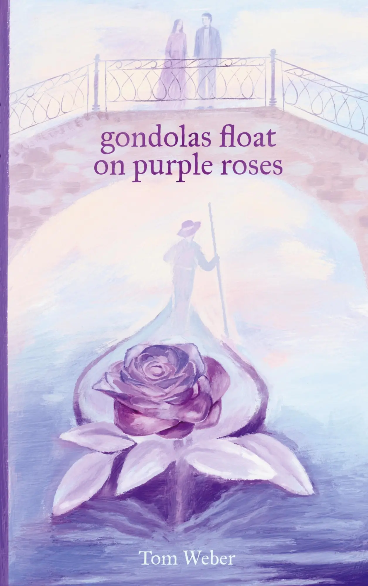 Cover: 9783754331439 | gondolas float on purple roses | Novella | Tom Weber | Taschenbuch