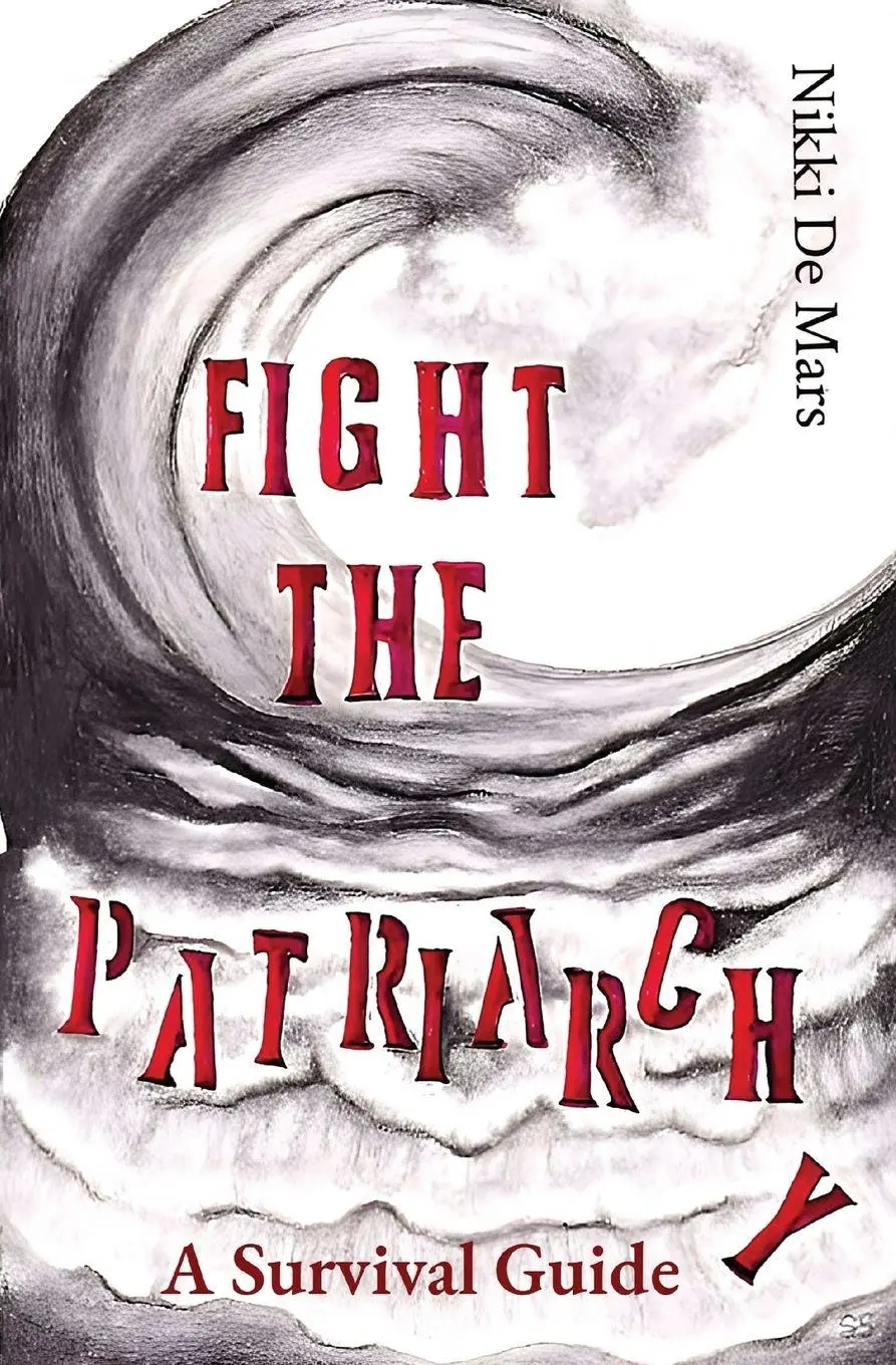 Cover: 9798218091439 | Fight the Patriarchy | Nikki de Mars | Taschenbuch | Englisch | 2022