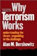 Cover: 9780300101539 | Dershowitz, A: Why Terrorism Works - Understanding the Threa | Buch