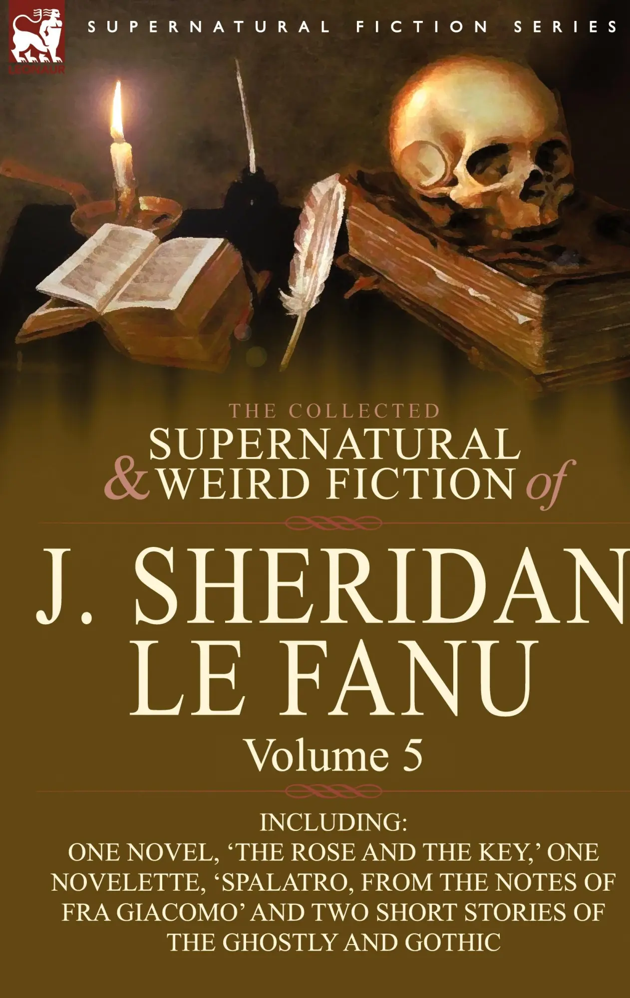 Cover: 9780857061539 | The Collected Supernatural and Weird Fiction of J. Sheridan Le Fanu
