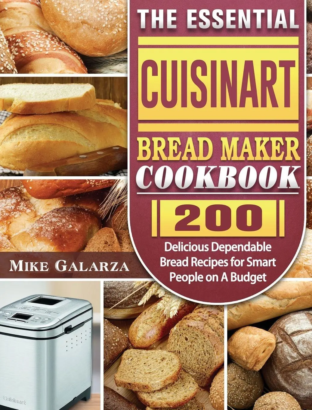 Cover: 9781801661539 | The Essential Cuisinart Bread Maker Cookbook | Mike Galarza | Buch