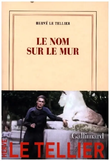 Cover: 9782073061539 | Le nom sur le mur | Roman | Hervé Le Tellier | Taschenbuch | 2024