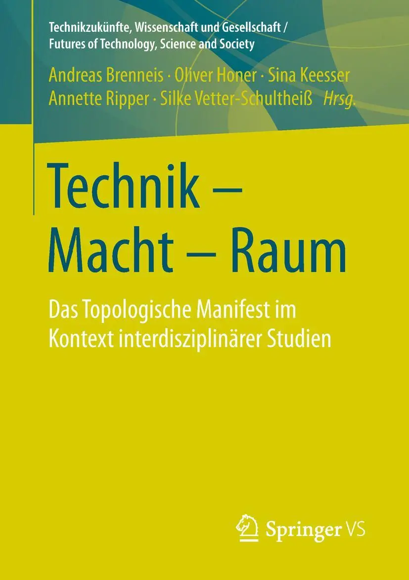 Cover: 9783658151539 | Technik - Macht - Raum | Andreas Brenneis (u. a.) | Taschenbuch | 2018