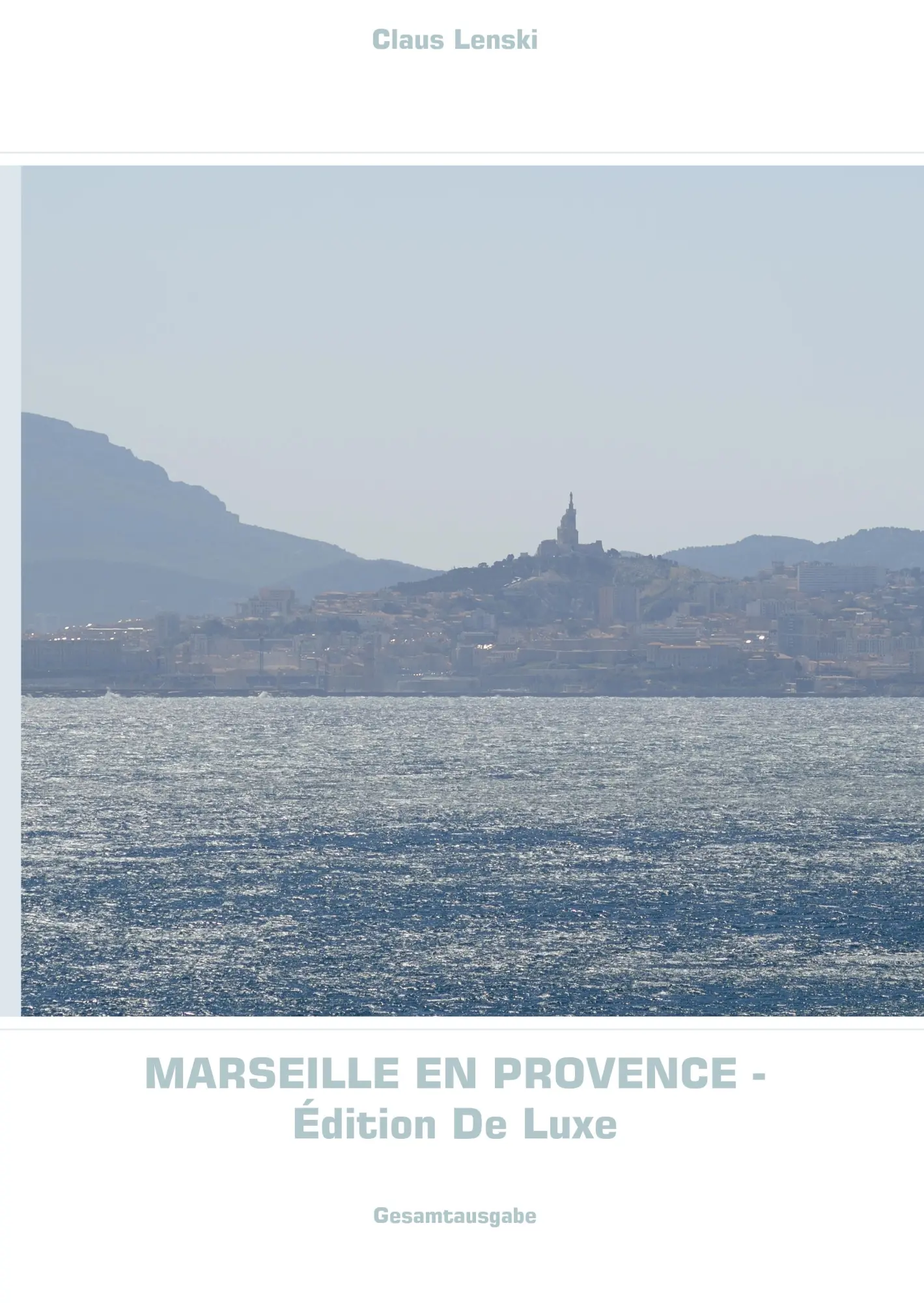 Cover: 9783732231539 | Marseille en Provence - Édition De Luxe | Claus Lenski | Buch | 64 S.