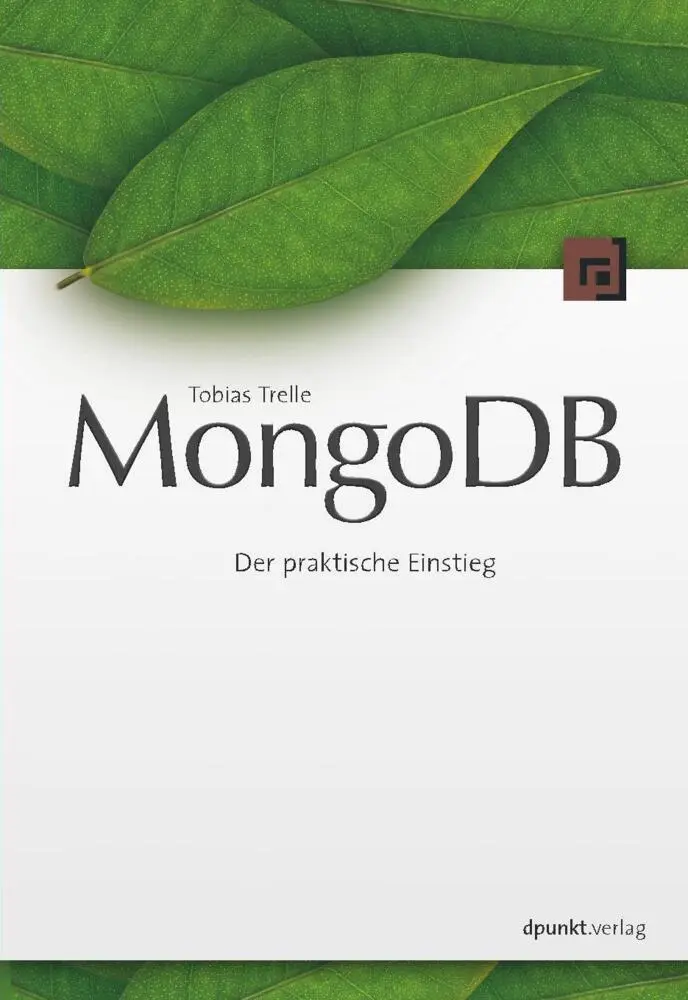 Cover: 9783864901539 | MongoDB | Der praktische Einstieg | Tobias Trelle | Taschenbuch | 2014