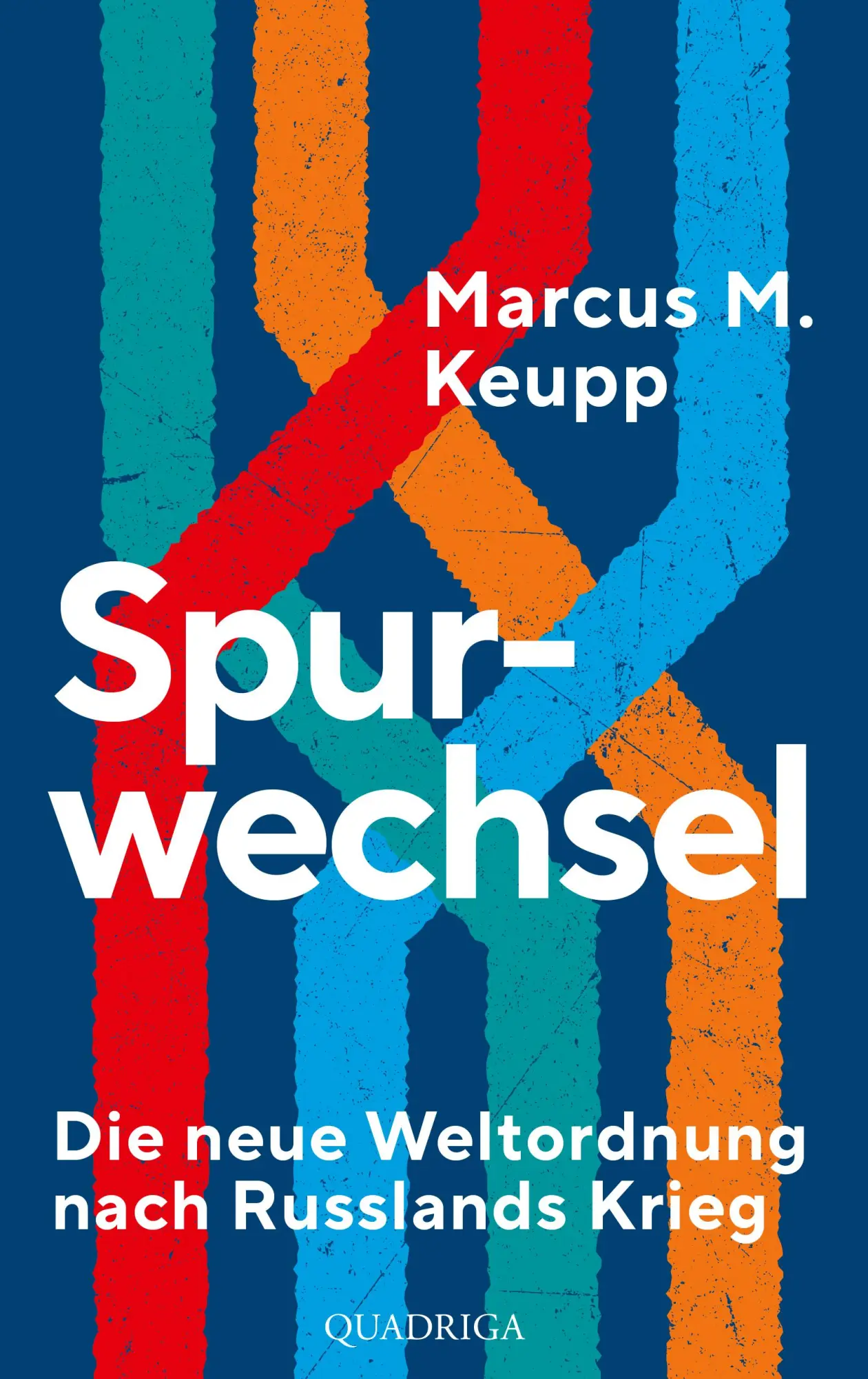 Cover: 9783869951539 | Spurwechsel | Die neue Weltordnung nach Russlands Krieg | Keupp | Buch
