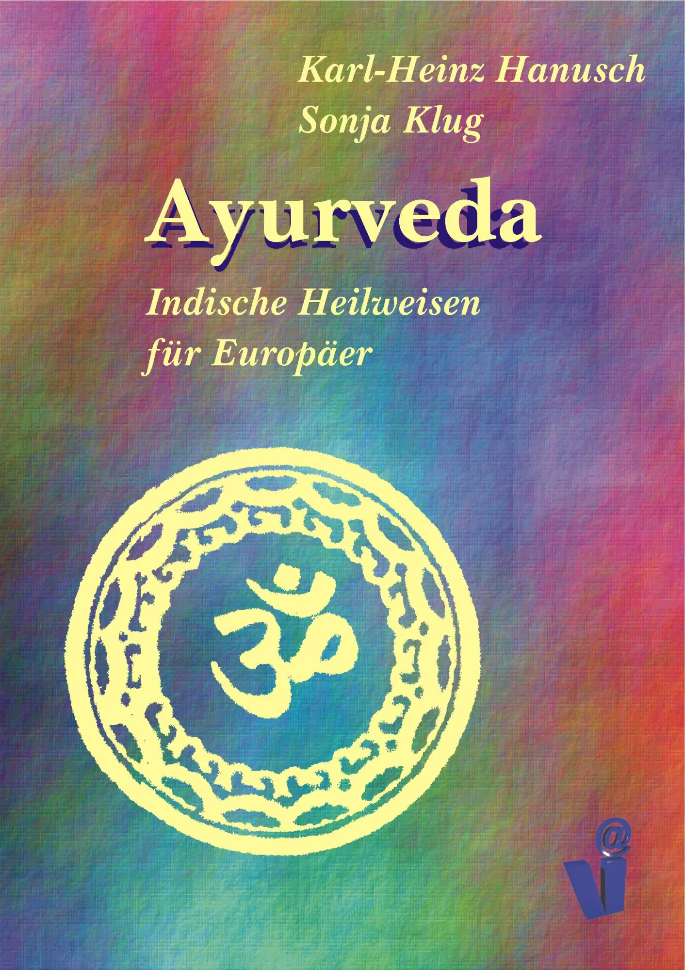 Cover: 9783935111539 | Ayurveda | Indische Heilweisen für Europäer | Hanusch (u. a.) | Buch