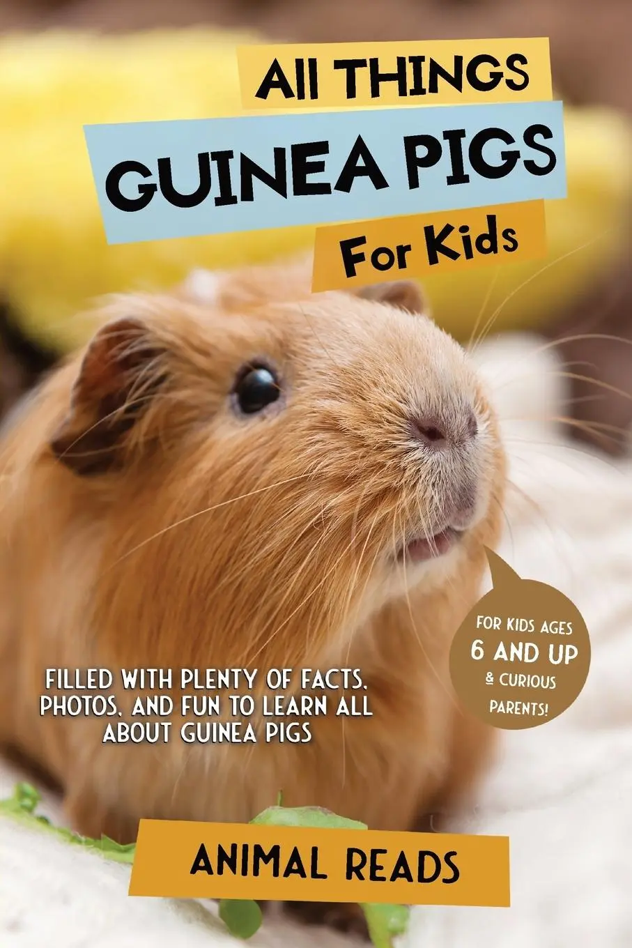 Cover: 9783967721539 | All Things Guinea Pigs For Kids | Animal Reads | Taschenbuch | 2023