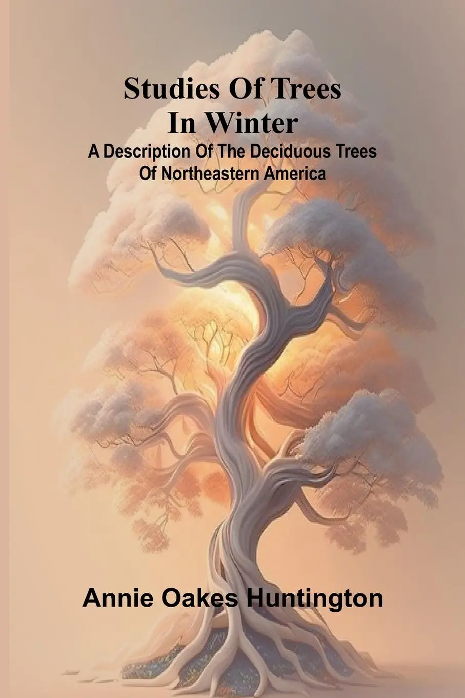 Cover: 9789364731539 | Studies of trees in winter | Annie Oakes Huntington | Taschenbuch