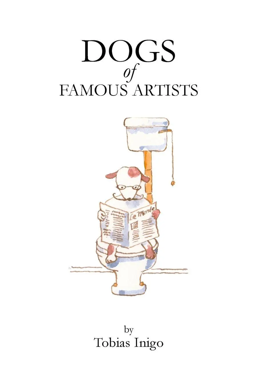Cover: 9781520941639 | DOGS of FAMOUS ARTISTS | Tobias Inigo | Taschenbuch | Englisch | 2019
