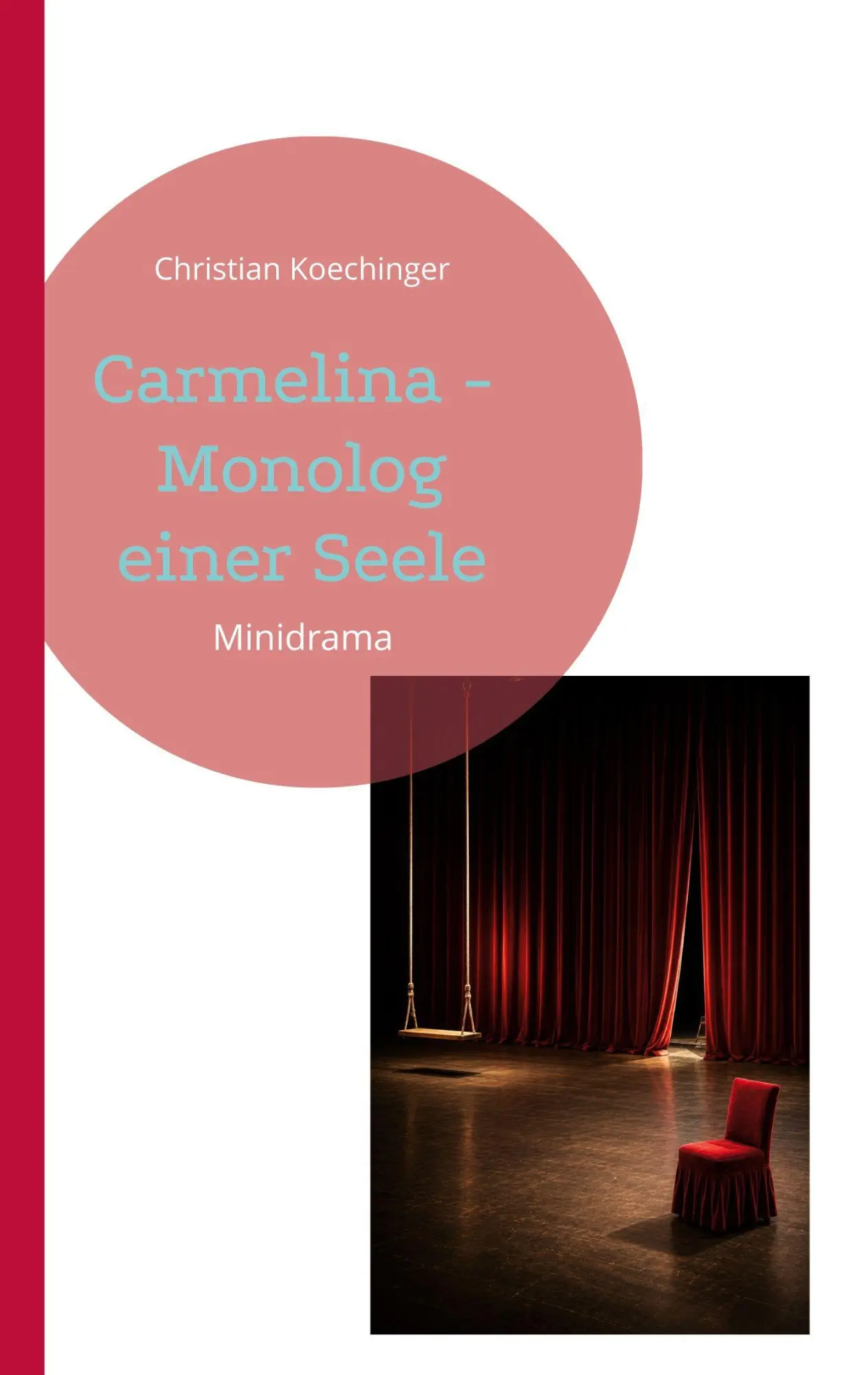 Cover: 9783696761639 | Carmelina - Monolog einer Seele | Minidrama | Christian Koechinger