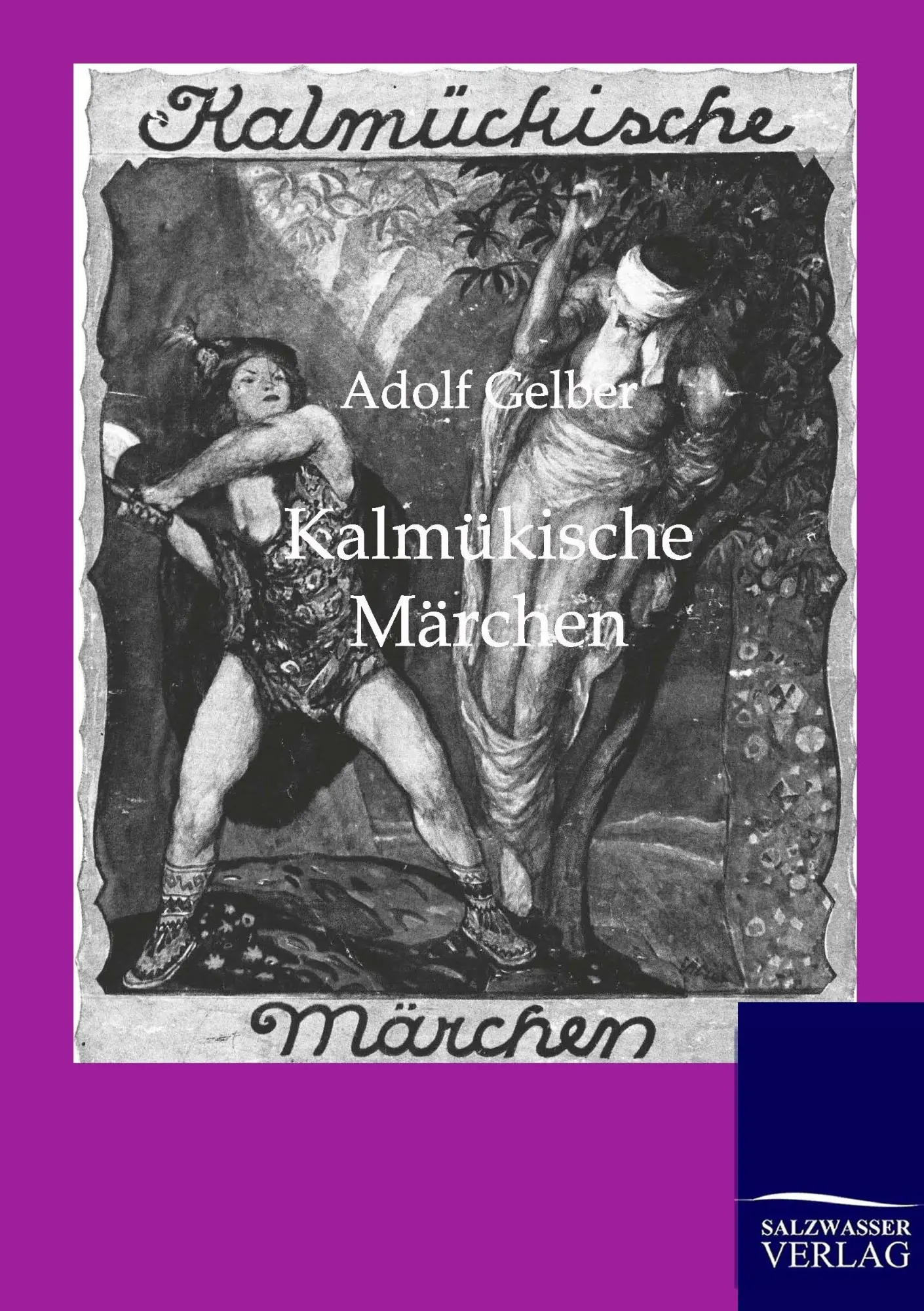 Cover: 9783846001639 | Kalmükische Märchen | Adolf Gelber | Taschenbuch | 104 S. | Deutsch