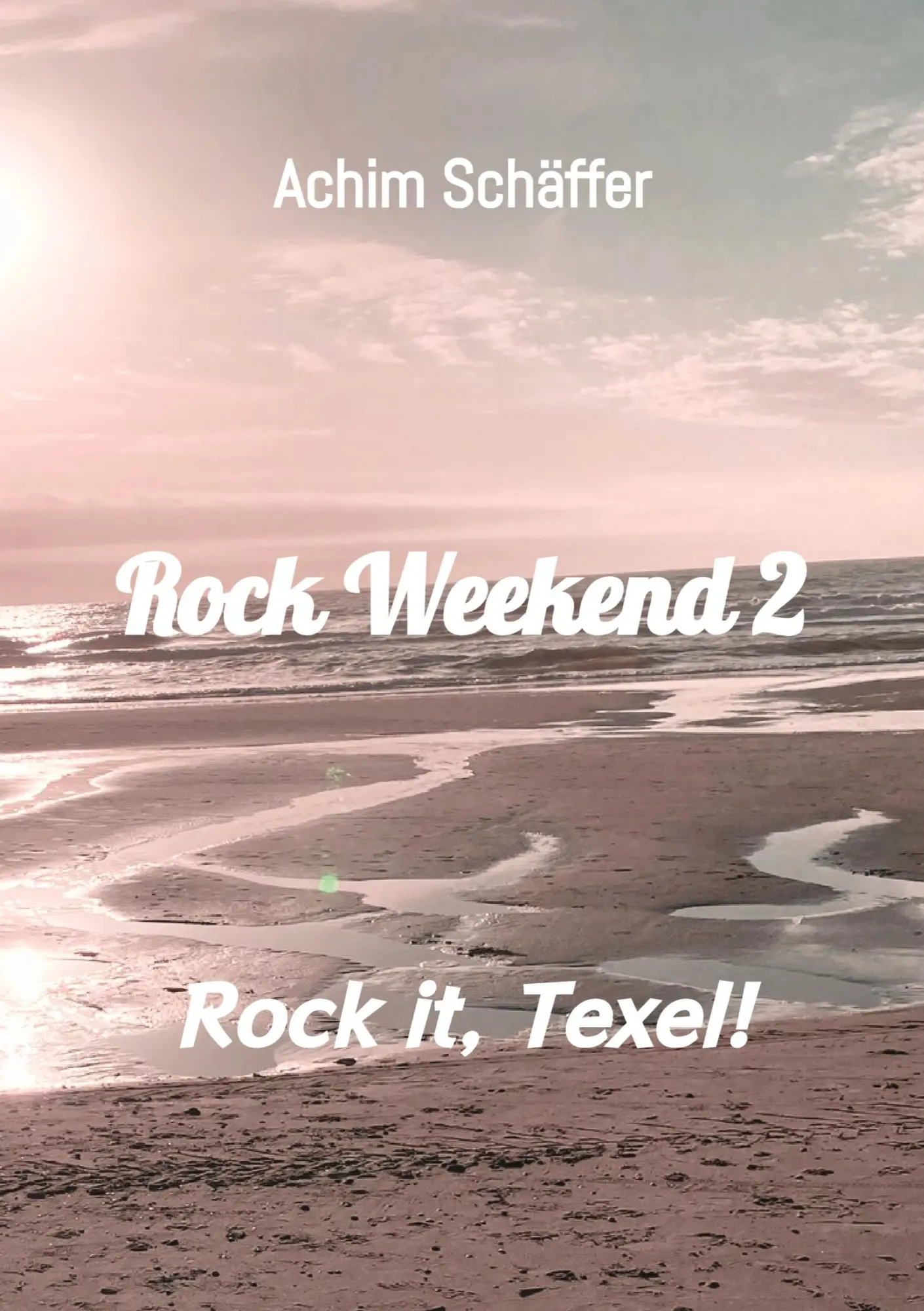 Cover: 9783384351739 | Rock Weekend 2 | Rock it, Texel! | Achim Schäffer | Taschenbuch | 2025