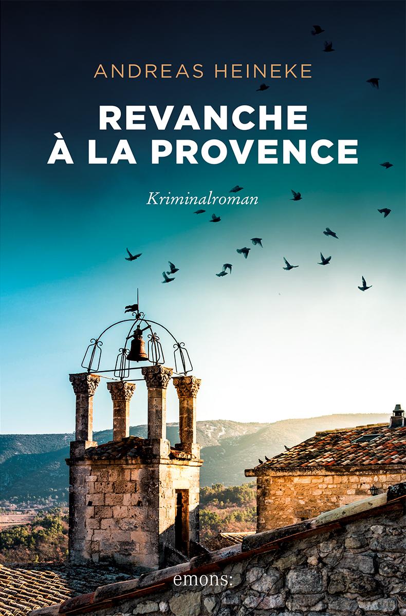 Cover: 9783740821739 | Revanche à la Provence | Kriminalroman | Andreas Heineke | Taschenbuch