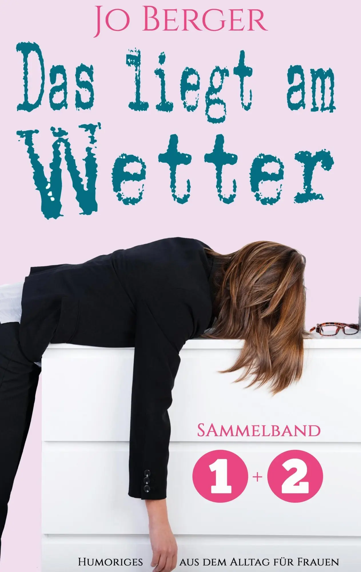 Cover: 9783743101739 | Das liegt am Wetter - Sammelband | Jo Berger | Taschenbuch | Paperback