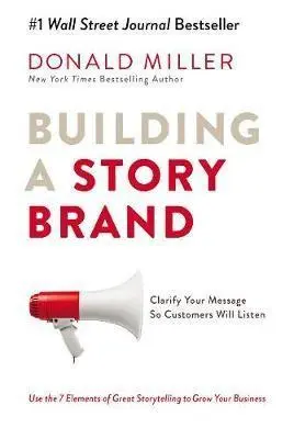 Cover: 9781400201839 | Building a Story Brand | Clarify Your Message So Customers Will Listen
