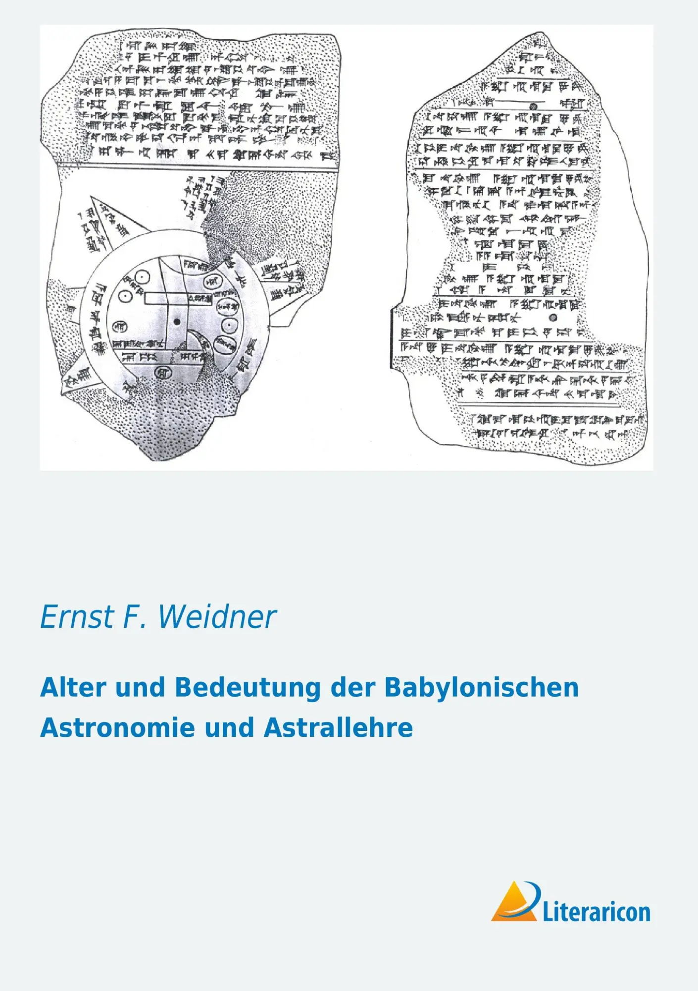 Cover: 9783956971839 | Alter und Bedeutung der Babylonischen Astronomie und Astrallehre