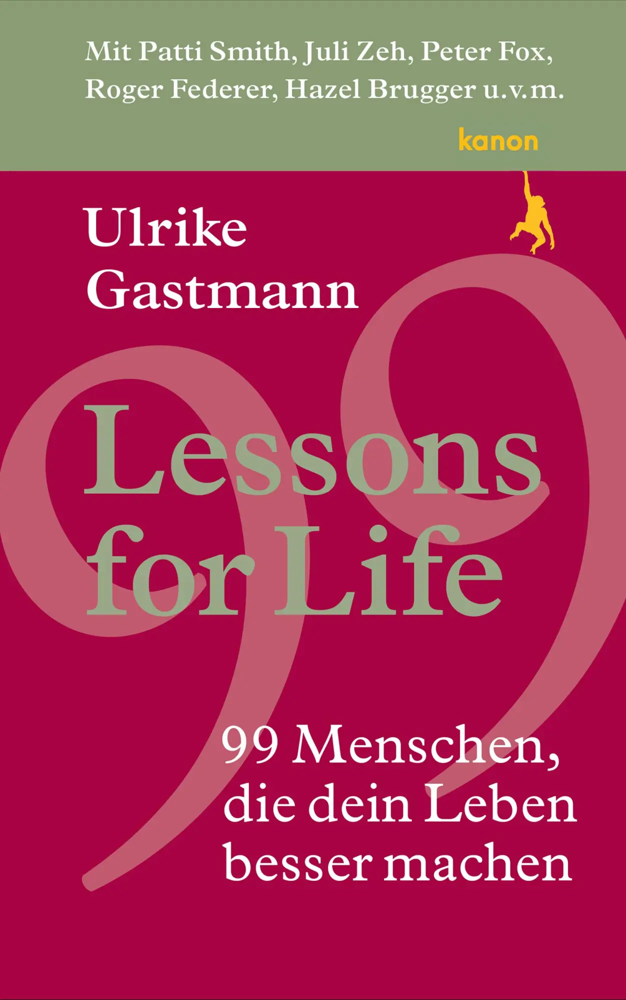 Cover: 9783985681839 | Lessons for Life | 99 Menschen, die dein Leben besser machen | Buch