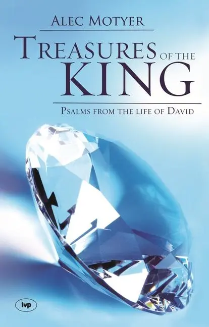 Cover: 9781844741939 | Treasures of the King | Psalms from the Life of David | Alec Motyer