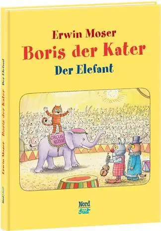 Cover: 9783314101939 | Boris der Kater - Der Elefant | Erwin Moser | Buch | Boris, der Kater