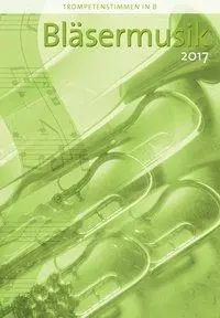 Cover: 9783866871939 | Bläsermusik 2017 - Trompetenstimmen in B | Hans-Ulrich Nonnenmann