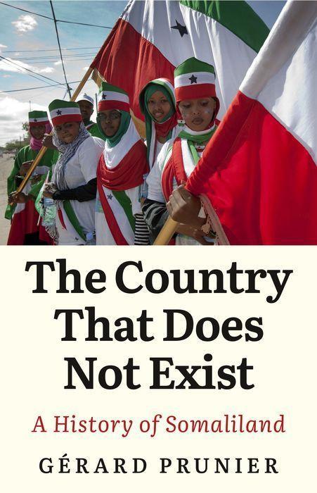 Cover: 9781787382039 | The Country That Does Not Exist | A History of Somaliland | Prunier