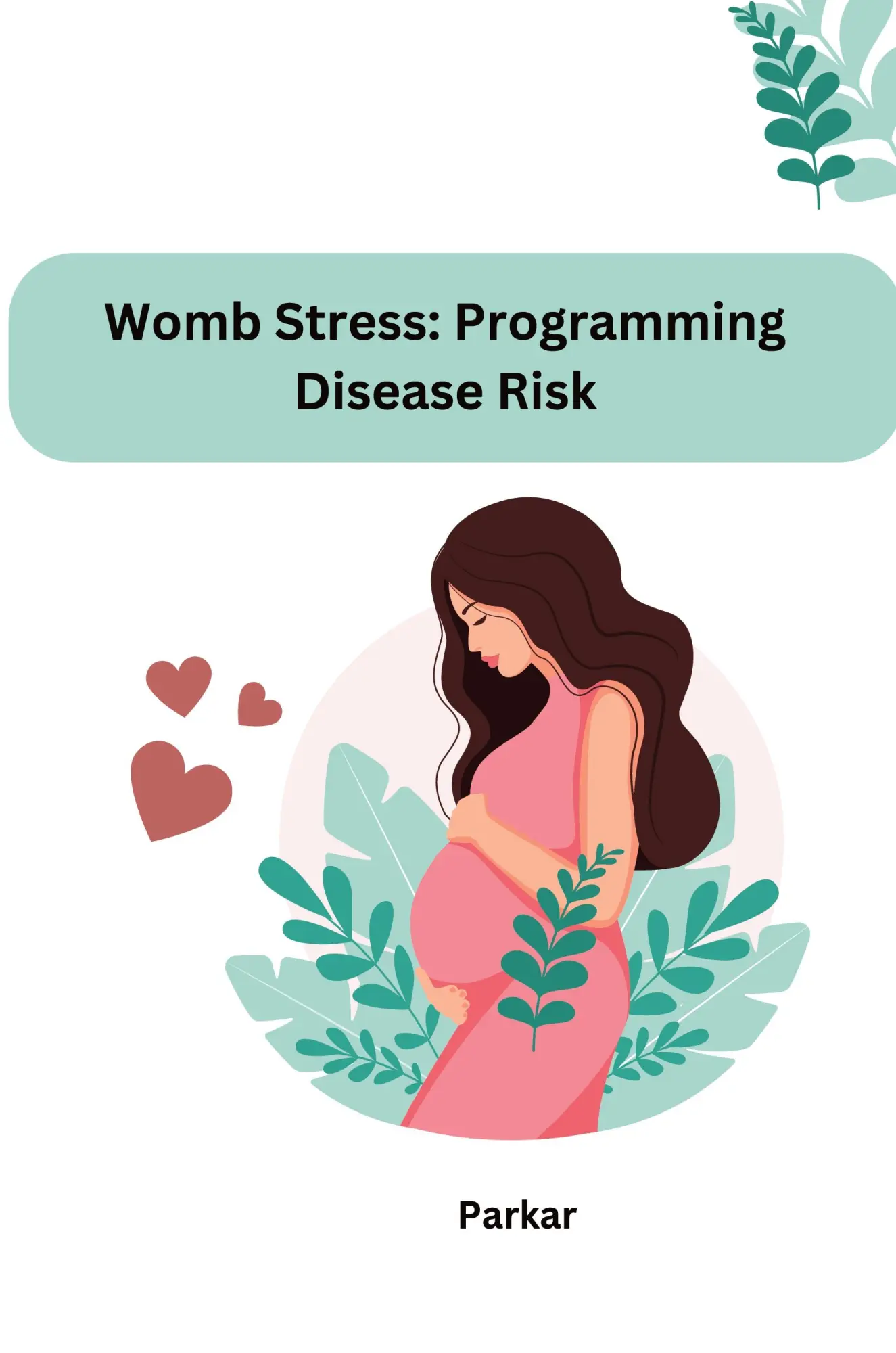 Cover: 9783384222039 | Womb Stress: Programming Disease Risk | Parkar | Taschenbuch | 2024