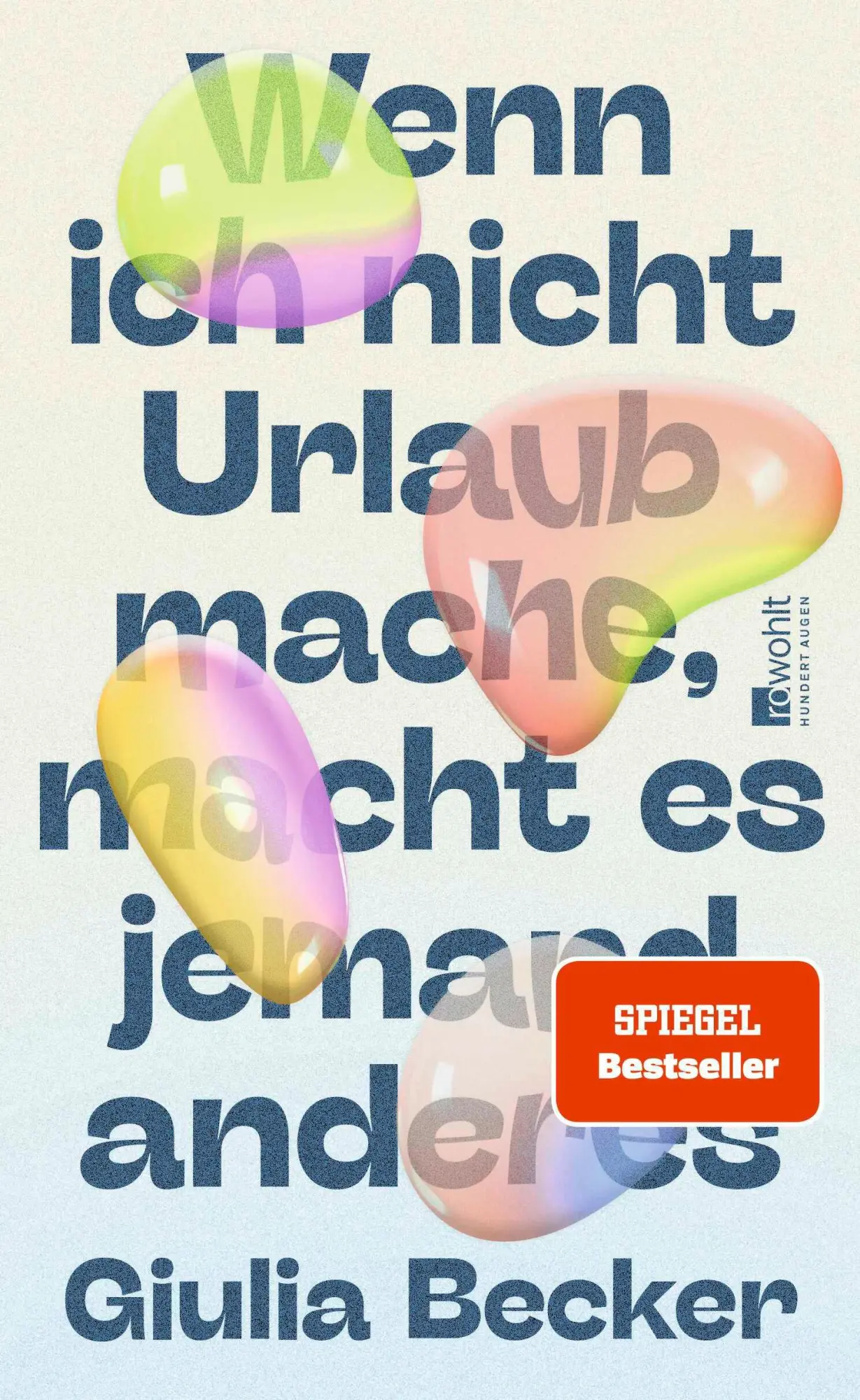 Cover: 9783498002039 | Wenn ich nicht Urlaub mache, macht es jemand anderes | Giulia Becker