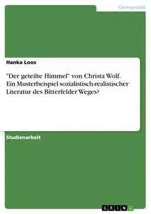 Cover: 9783638752039 | "Der geteilte Himmel" von Christa Wolf. Ein Musterbeispiel...