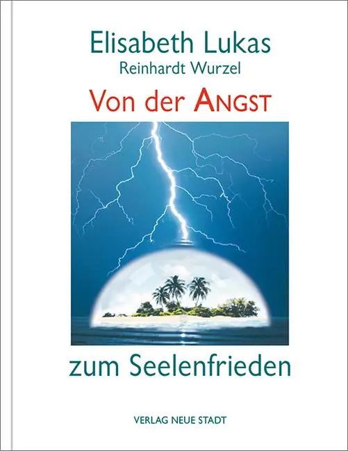 Cover: 9783734612039 | Von der Angst zum Seelenfrieden | Elisabeth Lukas (u. a.) | Buch