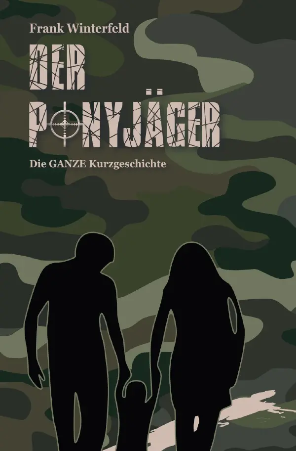Cover: 9783757552039 | Der Ponyjäger | Die GANZE Kurzgeschichte | Frank Winterfeld | Buch