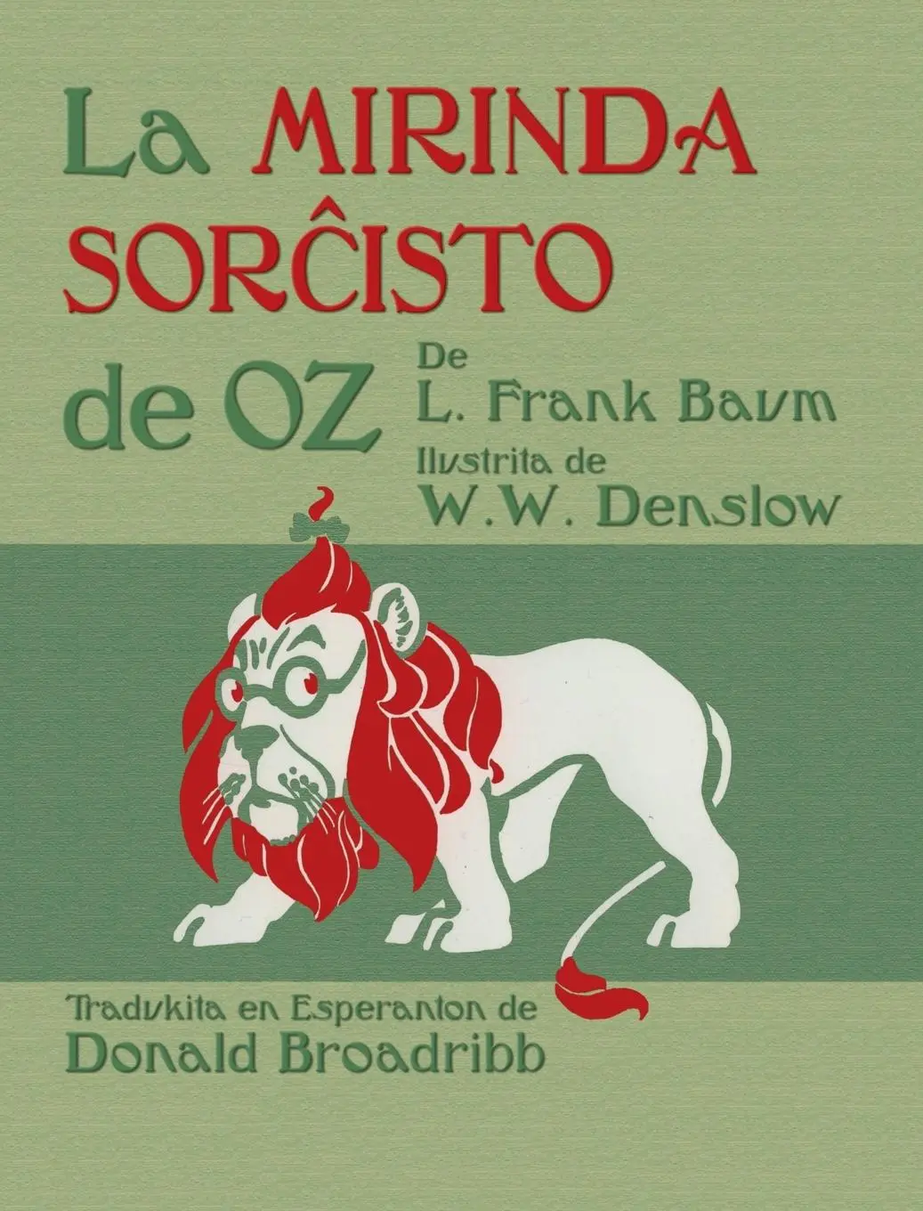 Cover: 9781782012139 | La Mirinda Sor¿isto de Oz | The Wonderful Wizard of Oz in Esperanto