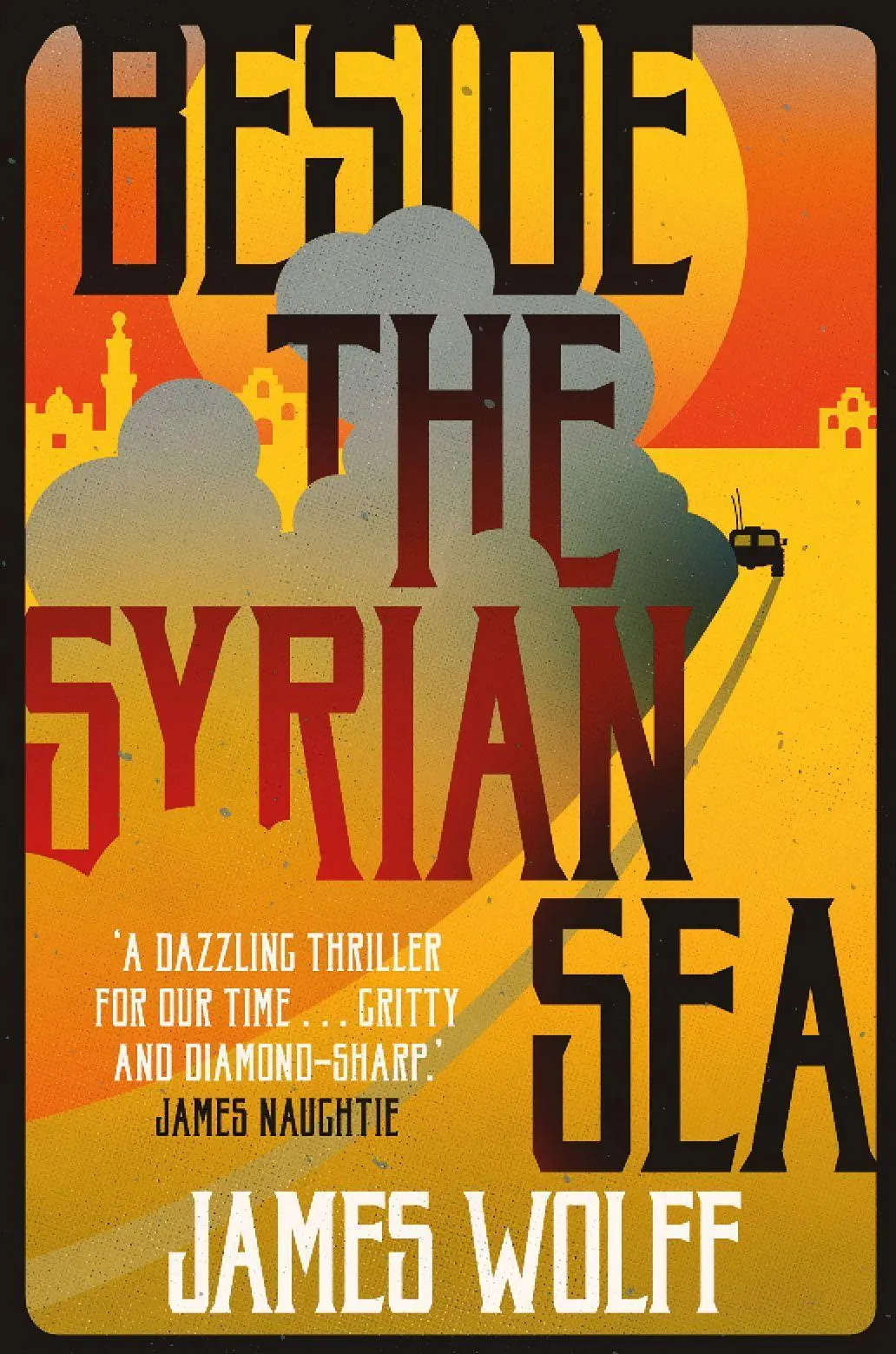 Cover: 9781912242139 | Beside the Syrian Sea | James Wolff | Buch | Gebunden | Englisch