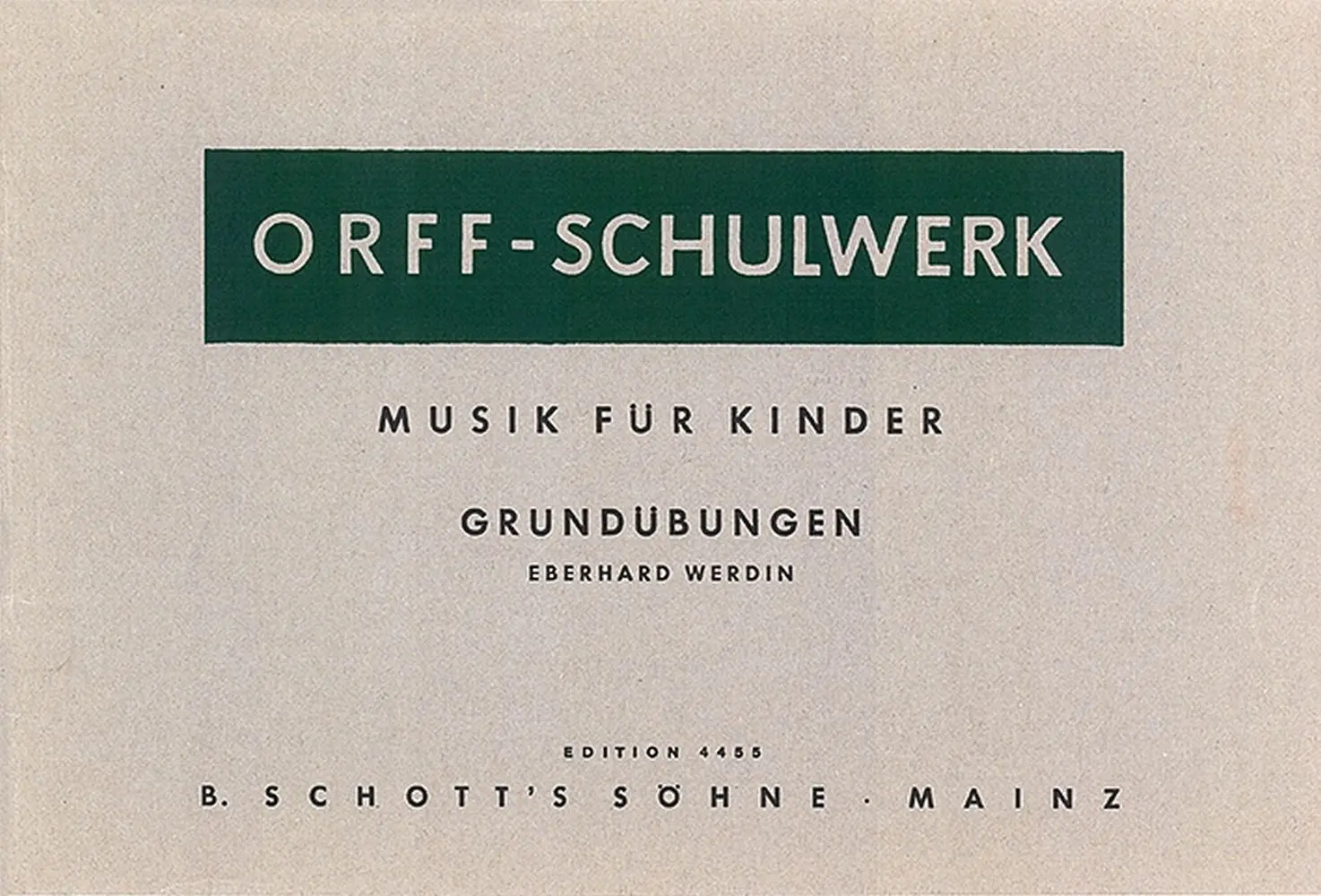 Cover: 9790001052139 | Grundubungen | Orff-Schulwerk | Gunild Keetman_Carl Orff | Partitur