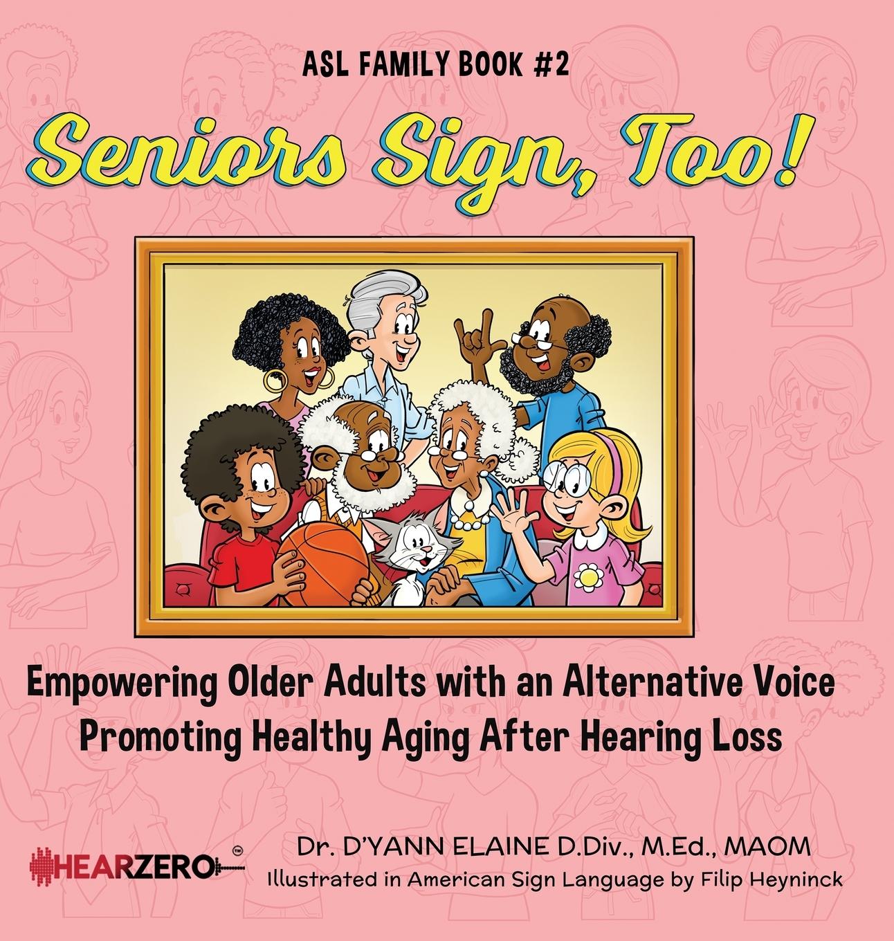 Cover: 9798986102139 | Seniors Sign, Too! ASL Family Book #2 | D'Yann Elaine | Buch | 2023