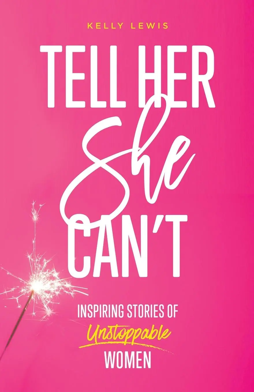 Cover: 9780985912239 | Tell Her She Can't | Inspiring Stories of Unstoppable Women | Lewis