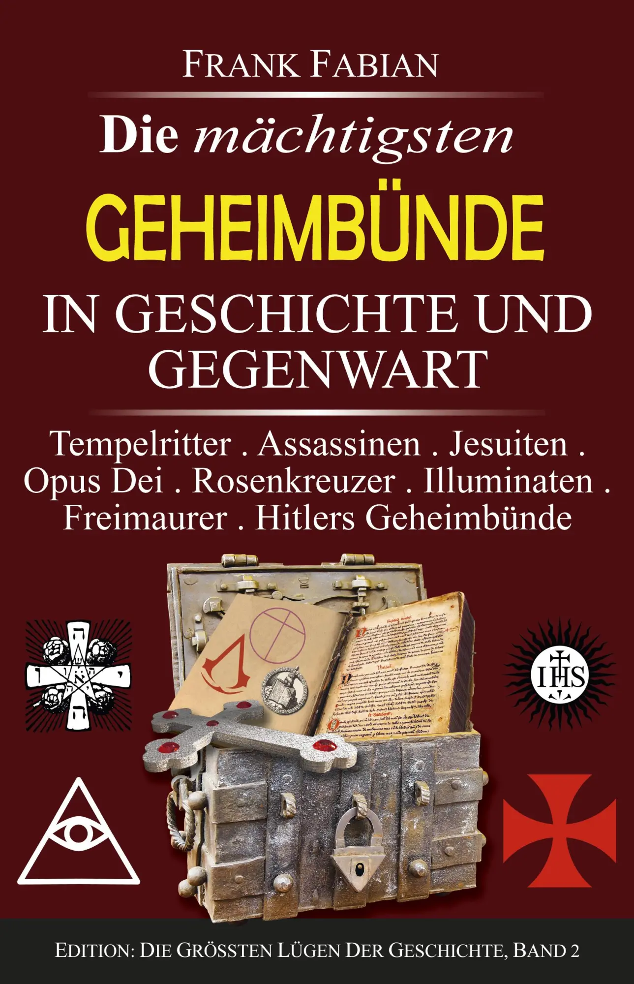 Cover: 9783936652239 | Die mächtigsten Geheimbünde in Geschichte und Gegenwart | Frank Fabian