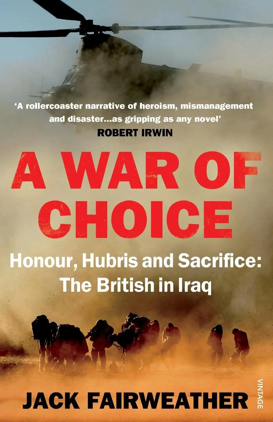 Cover: 9780099542339 | A War of Choice | Honour Hubris and Sacri | Jack Fairweather | Buch